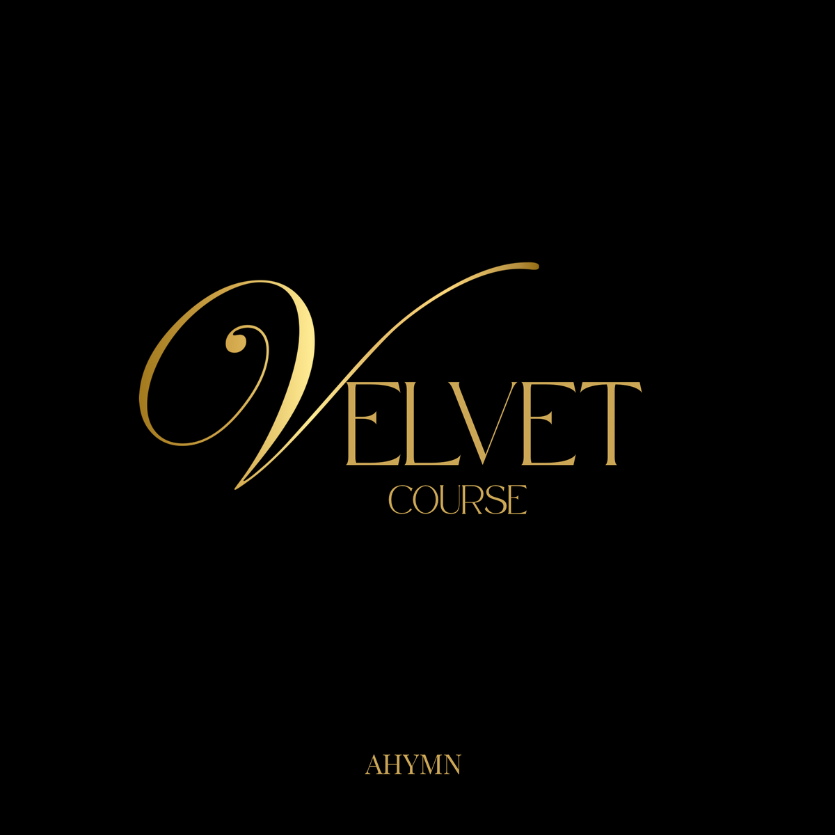 AHYMN - The Velvet Academy Course - PreSale