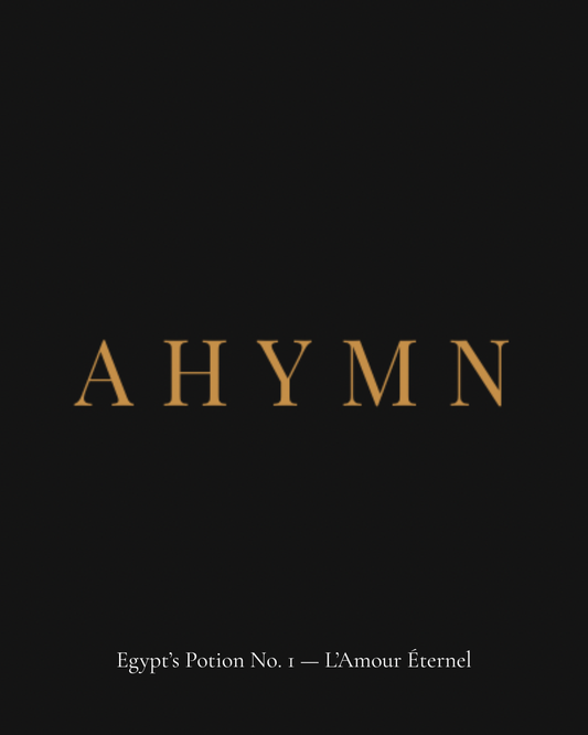 Egypt’s Potion No. 1 — L’Amour Éternel