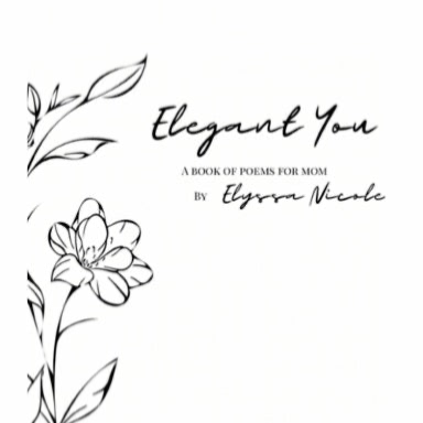 Elegant You -  A Poetic Celebration of Motherhood, Womanhood & Divine Grace - Poetry Book